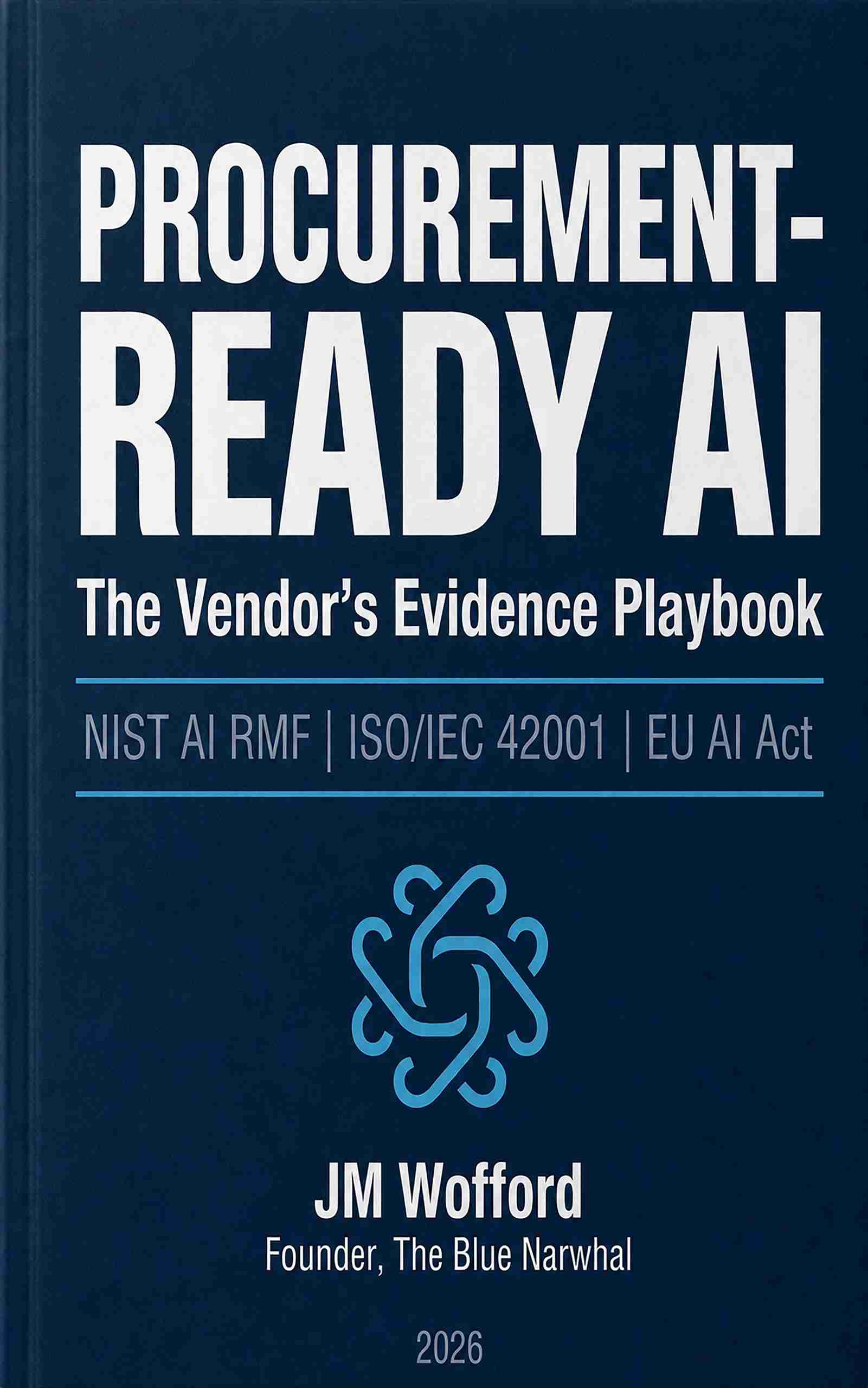 Procurement-Ready AI: The Vendor's Evidence Playbook book cover